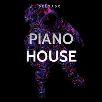 Delgado - Piano House