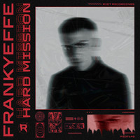 Frankyeffe - Hard Mission