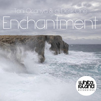 Toni Ocanya & Dj Desk One - Enchantment