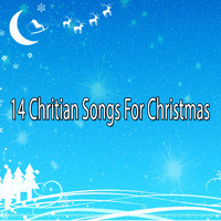 Christmas - 14 Chritian Songs For Christmas
