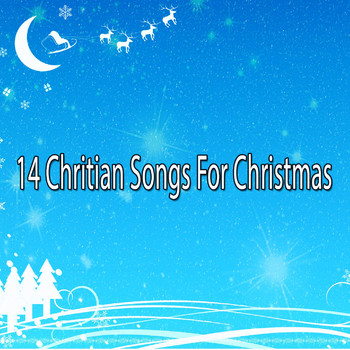 Christmas - 14 Chritian Songs For Christmas