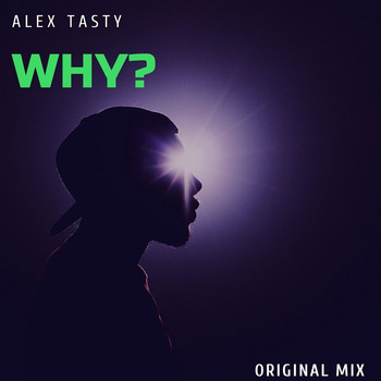 Alex Tasty - Why?