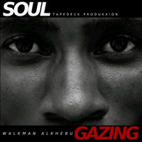 Walkman Alkhebu - Soul Gazing