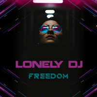 Lonely Dj - Freedom
