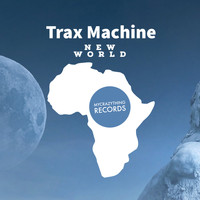 Trax Machine - New World