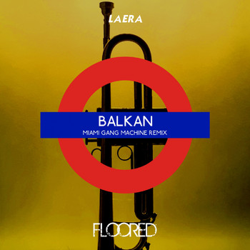 Laera - Balkan (Miami Gang Machine Remix)