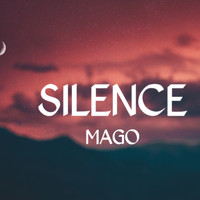 MAGO - Silence (Explicit)
