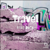 Mike Ov3r - Travel
