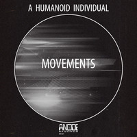 A Humanoid Individual - Movements