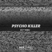 Ely Yabu - Psycho Killer