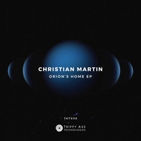 Christian Martin - Orion's Home EP