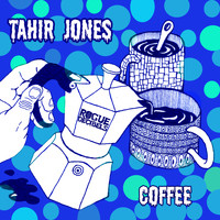 Tahir Jones - Coffee