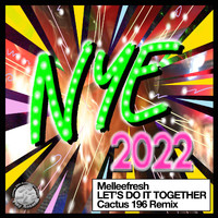 Melleefresh - Let's Do It Together (Cactus 196 Remix)