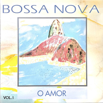 Various Artists - Bossa Nova, Vol. 1: O Amor