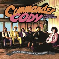 Commander Cody And His Lost Planet Airmen - Strange Adventures On Planet Earth (Live)