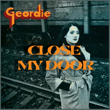 Geordie - Close My Door