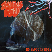 Salem's Bend - No Blood In Bone (Explicit)