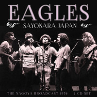 Eagles - Sayonara Japan