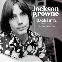Jackson Browne - Back In '72