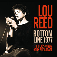 Lou Reed - Bottom Line 1977
