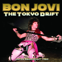 Bon Jovi - The Tokyo Drift