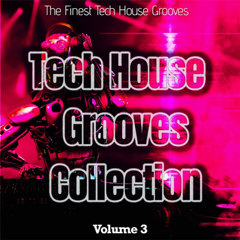 Various Artists - Tech House Grooves Collection, Vol. 3 - the Finest Tech House Grooves