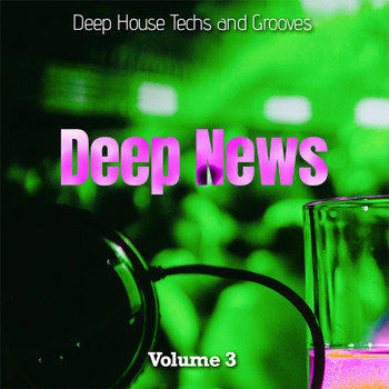 Various Artists - Deep News, Vol. 3 - Deep House Techs and Grooves