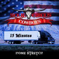 Soul Circus Cowboys - 15 Minutes