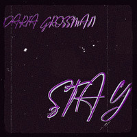 Daria Grossman - Stay
