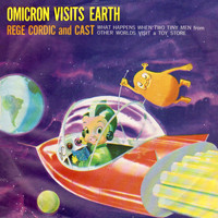 Rege Cordic - Omicron Visits Earth