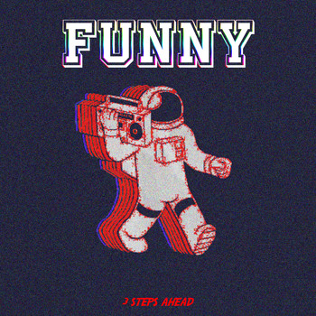 3 Steps Ahead - Funny (Explicit)