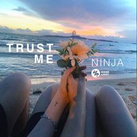 Ninja - Trust Me