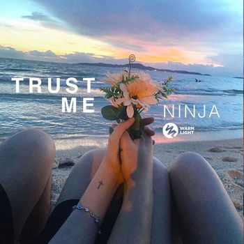 NINJA - Trust Me