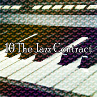 Relaxing Piano Music Consort - 10 The Jazz Contract