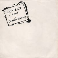 Conflict - Live At Centro Iberico (Explicit)