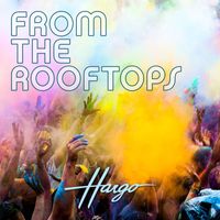 HARGO - From The Rooftops
