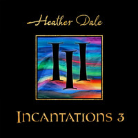 Heather Dale - Incantations 3