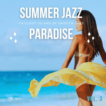 Various Artists - Summer Jazz Paradise, Vol.3 (Chillout Island Of Smooth Jazz)