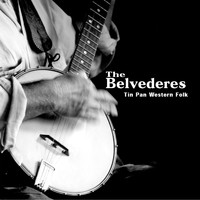 The Belvederes - Tin Pan Western Folk (Explicit)