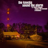 The Knocks - Sound the Alarm (feat. Rivers Cuomo & Royal & The Serpent) [Remixes]