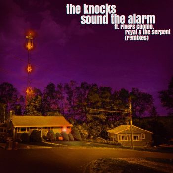 The Knocks - Sound the Alarm (feat. Rivers Cuomo & Royal & The Serpent) [Remixes]