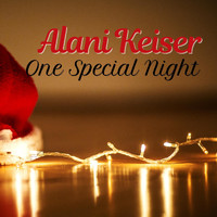 Alani Keiser - One Special Night