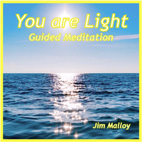 Jim Malloy - You Are Light (Guided Meditation)