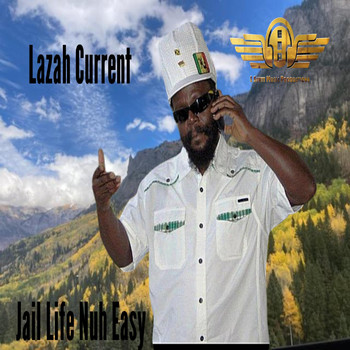 Lazah Current - Jail Life Nuh Easy (Remix)