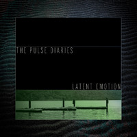 The Pulse Diaries - Latent Emotion