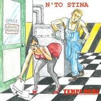 N'To Stina - Tempi Duri