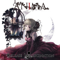 Release Hallucination - Anima