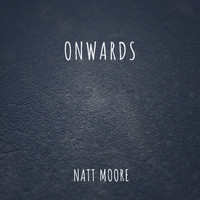 Natt Moore - Onwards