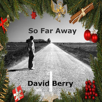 David Berry - So Far Away (Holiday Single)