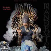 It'z Tooky - She love it (feat. Kay Mula) (Explicit)